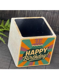   "Happy Birthday" kaspó - kocka, 2 oldalán mintázott tároló