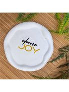 Choose Joy - Kör, hullámos szélű dekor tányér