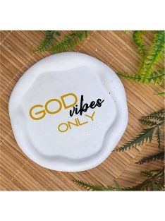 God Vibes Only -  Kör, hullámos szélű dekor tányér