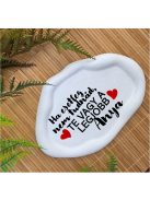 Ha esetleg nem tudnád, te vagy a legjobb ANYA  -  Ovális, hullámos szélű dekor tányér