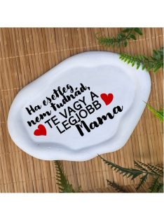   Ha esetleg nem tudnád, te vagy a legjobb MAMA  -  Ovális, hullámos szélű dekor tányér
