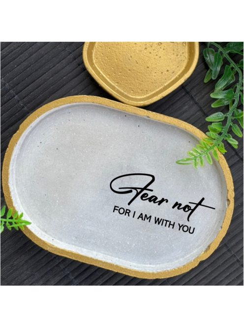 Fear not for I am with you  - ovális kicsi dekor tányér