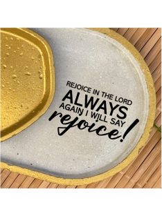 Rejoice in the Lord always... - ovális kicsi dekor tányér