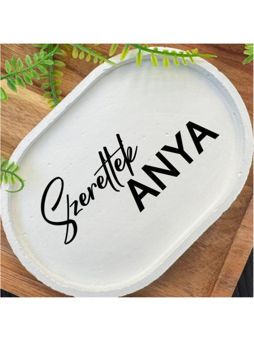 Szeretlek Anya - fehér, ovális, kicsi dekor tányér
