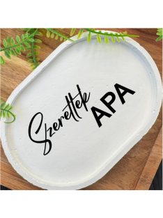 Szeretlek Apa - fehér, ovális, kicsi dekor tányér