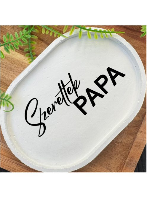 Szeretlek Papa - fehér, ovális, kicsi dekor tányér