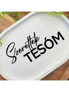 Szeretlek Tesóm - fehér, ovális, kicsi dekor tányér