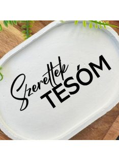Szeretlek Tesóm - fehér, ovális, kicsi dekor tányér