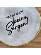 Keine Sorgen - Kerek tányér - aranyozott peremmel