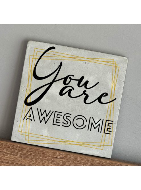 You are awesome - felakasztható betonkép