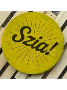 Poháralátét - Szia!