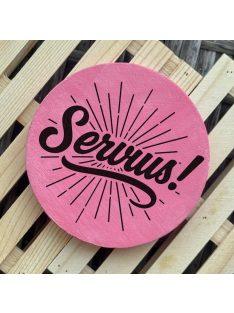 Poháralátét - Servus!