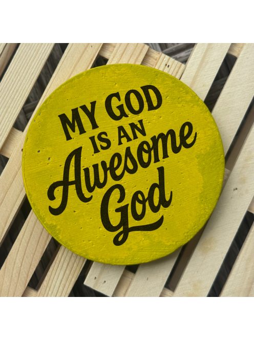 Poháralátét - My God is an awesome god.