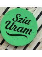 Poháralátét - Szia Uram!