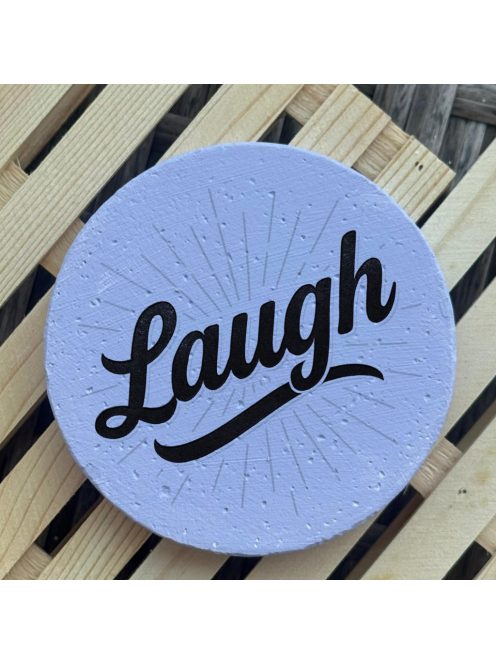 Poháralátét - Laugh