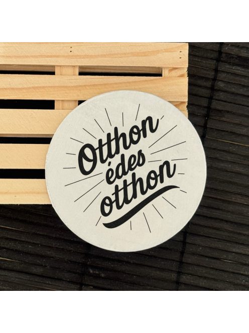 Poháralátét - Otthon édes otthon